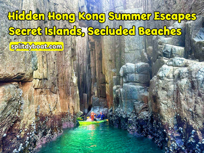 Hidden Hong Kong Summer Escapes: Secret Islands and Secluded Beaches