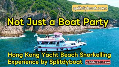 Not Just a Boat Party! Hong Kong Yacht Snorkelling Tour – Splitdyboat